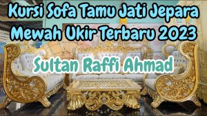 Video Thumbnail: Kursi SOFA TAMU MEWAH Sultan RAFFIAHMAD 321+ SOFA JATI JEPARA Model Baru2023 | Mebeljepara&harganya